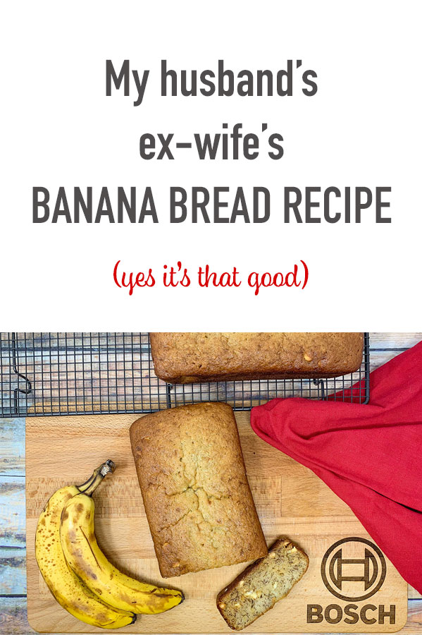My Husband's Ex-wife's Banana Bread Recipe (It's somehow that good)